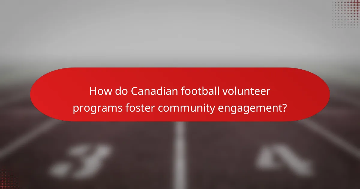 How do Canadian football volunteer programs foster community engagement?