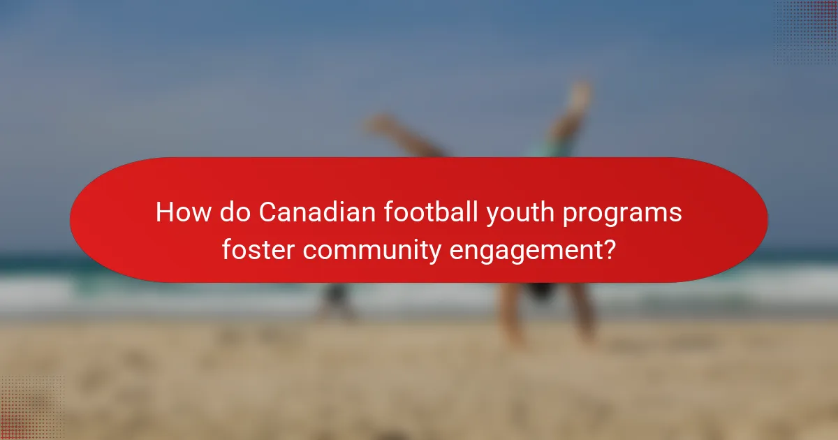 How do Canadian football youth programs foster community engagement?