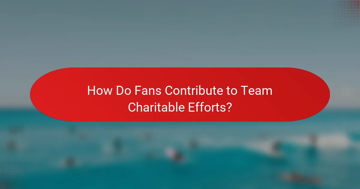 How Do Fans Contribute to Team Charitable Efforts?