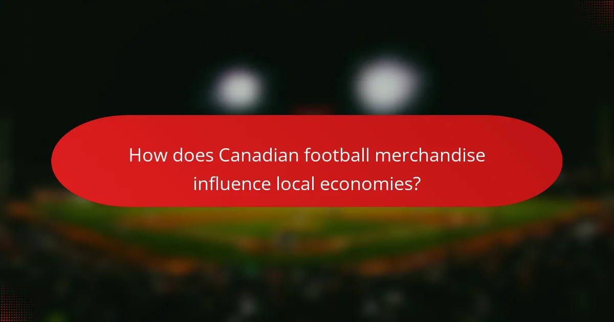 How does Canadian football merchandise influence local economies?