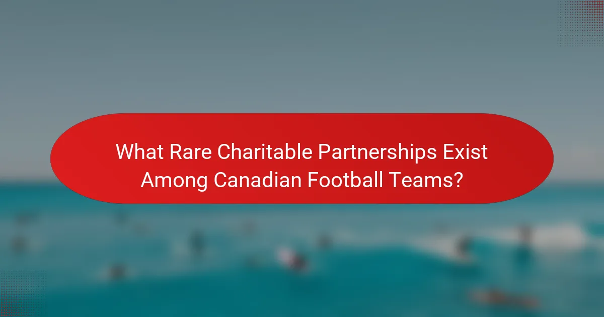 What Rare Charitable Partnerships Exist Among Canadian Football Teams?