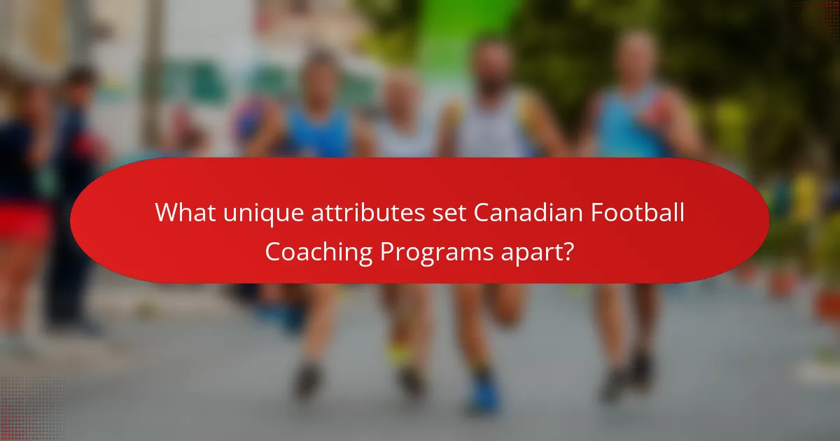 What unique attributes set Canadian Football Coaching Programs apart?
