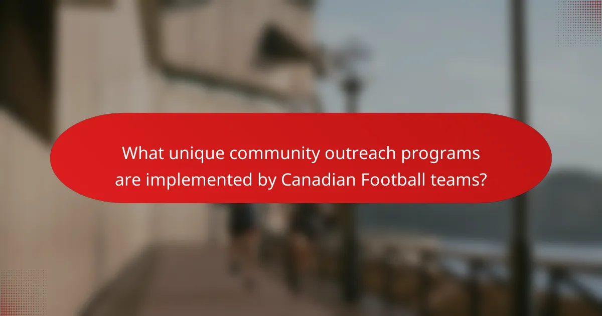 What unique community outreach programs are implemented by Canadian Football teams?