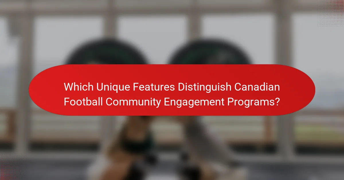Which Unique Features Distinguish Canadian Football Community Engagement Programs?