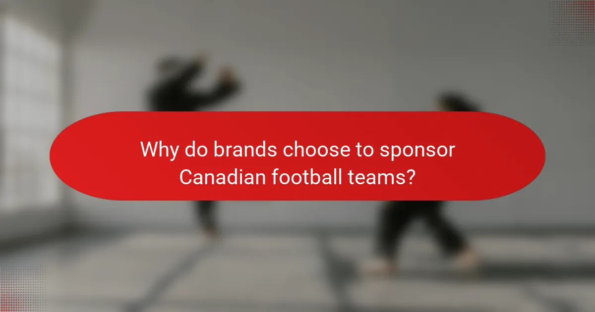 Why do brands choose to sponsor Canadian football teams?